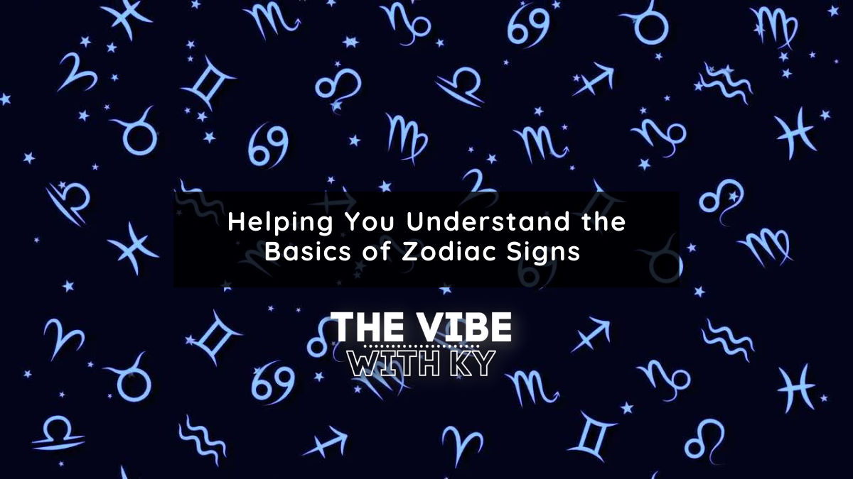 Helping You Understand the Basics of Zodiac Signs