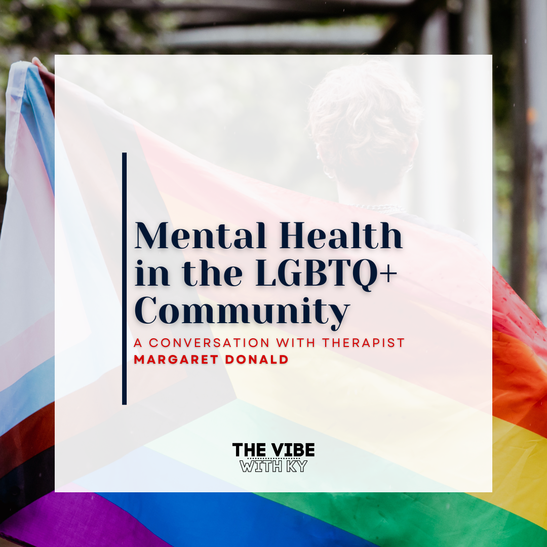 “Mental Health in the LGBTQ+ Community” – A Conversation with Therapist Margaret Donald