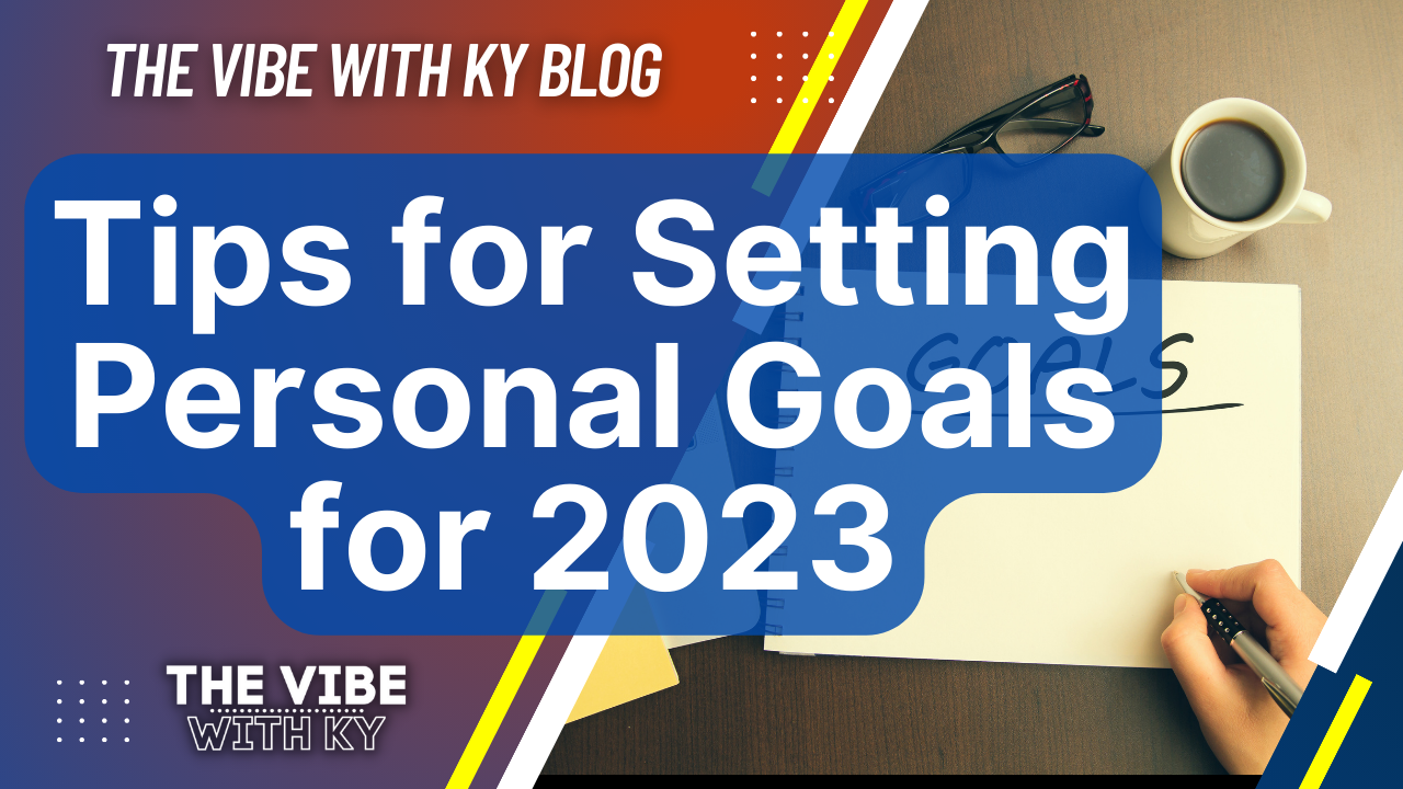 Tips for Setting Personal Goals for 2023