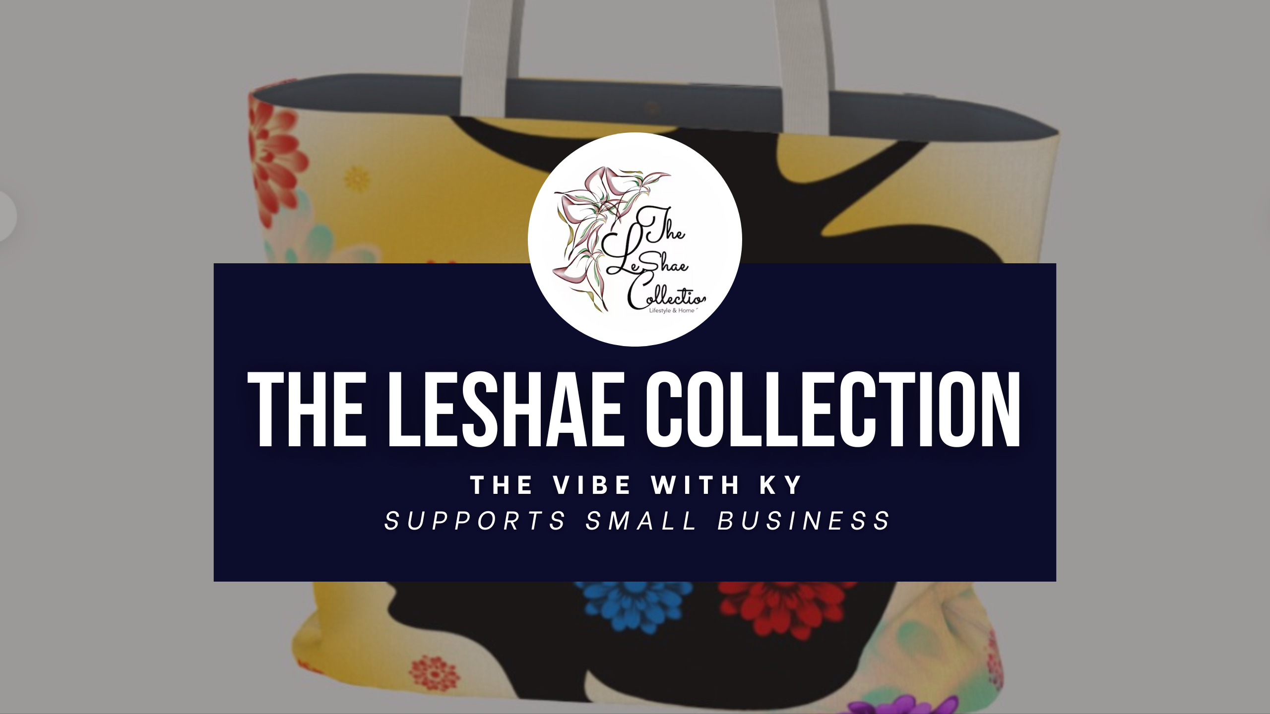 Discover The LeShae Collection — A Small Business Making a Big Difference