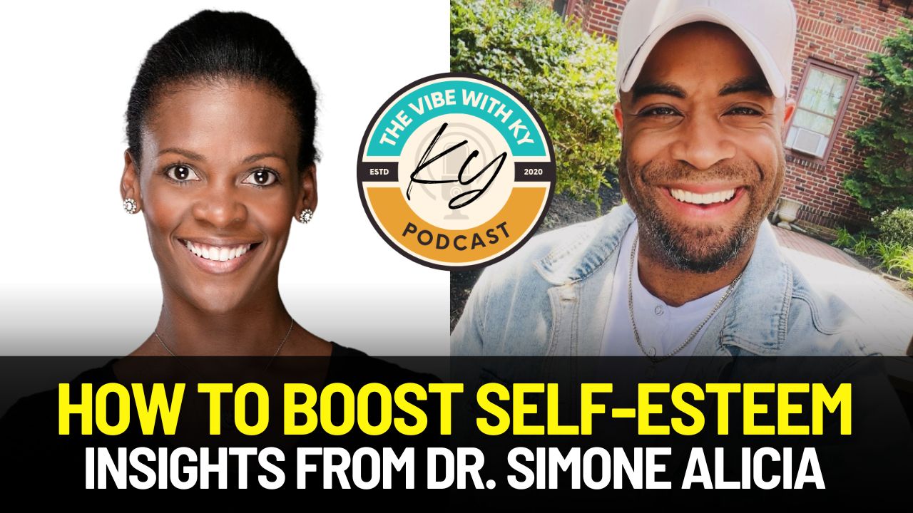 How to Boost Self-Esteem: Insights from Dr. Simone Alicia