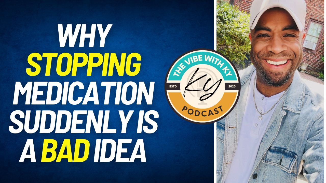 Podcast: Why Stopping Medication Suddenly is a Bad Idea