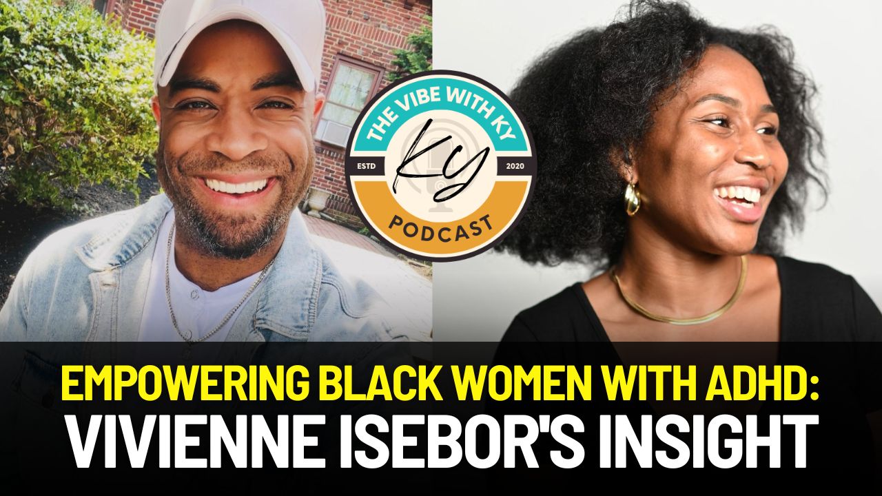 Empowering Black Women with ADHD: Vivienne Isebor’s Insight